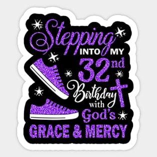 Stepping Into My 32nd Birthday With God's Grace & Mercy Bday Sticker